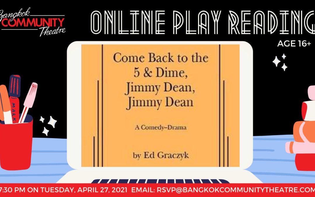 BCT’s April 27 Online Play reading of Come Back to the 5 & Dime, Jimmy Dean, Jimmy Dean